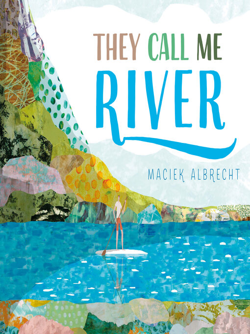 Title details for They Call Me River by Maciek Albrecht - Available
